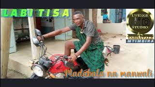 Labi tisa  Manwali na madabala pr by Lwenge studio