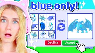 Trading BLUE ONLY In Adopt Me!