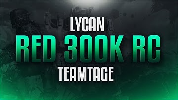 Team Lycan: @RedReserve  300k Teamtage Response -  by Lycan TGravy!