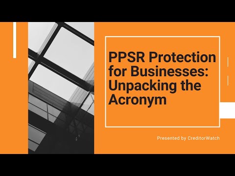 PPSR Protection for Businesses: Unpacking the Acronym