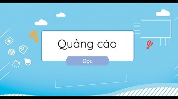 Quảng cáo (Đọc) - Tiếng Việt 3 (Chân trời sáng tạo) [OLM.VN]