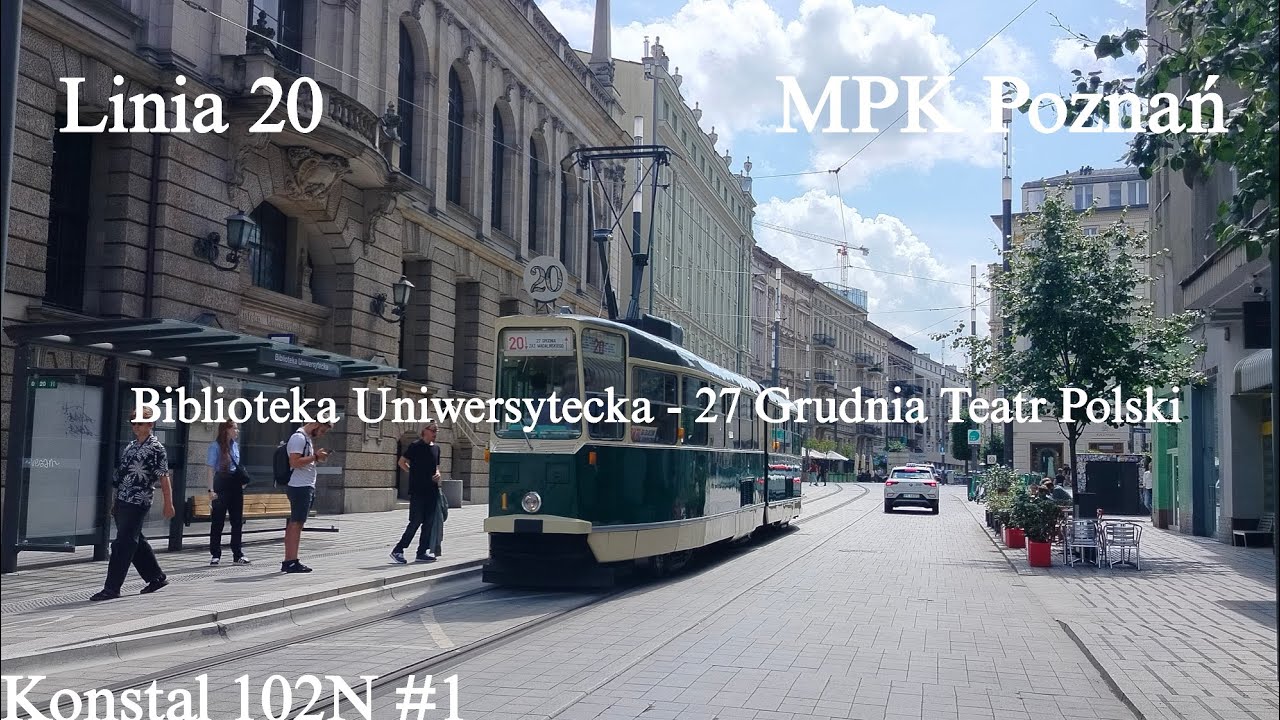 Poznań Linia 20 Biblioteka Uniwersytecka - 27 Grudnia Teatr Polski Konstal 102N #1
