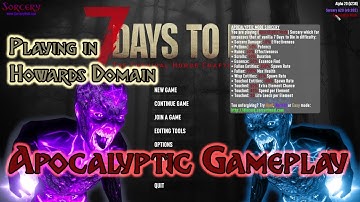 7 Days to Die Alpha 20 Sorcery Mod Apocalyptic Mode