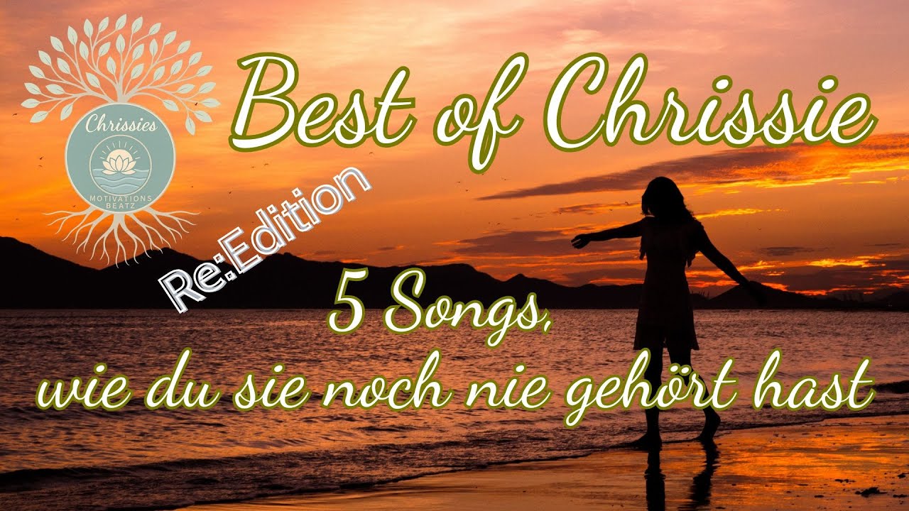 CHRISSIES BEST OF | Herzenssongs ♥️ neu gefühlt und neu interpretiert ♥️🌟🎼Re:Edition