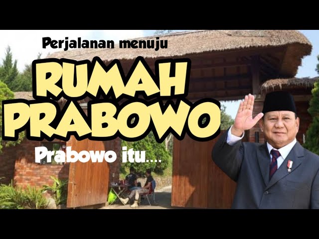 Perjalanan menuju RUMAH PRESIDEN PRABOWO SUBIANTO Capres terkaya Bogor padepokan garuda yaksa class=