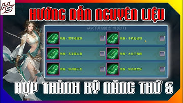 VLTK MOBILE - HƯỚNG DẪN NGUYÊN LIỆU HỢP THÀNH KỸ NĂNG THỨ 5 | Thiên Nhai TV