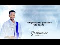 Robe Degole YAAHHIWWEE Full Lyrics Gospelmusic Guji Solomonalemuofficial Solomonadugnaofficial