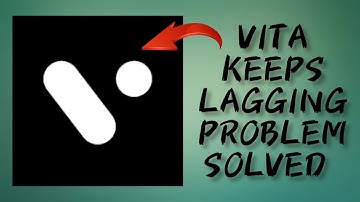 How To Solve Vita App Keeps Lagging Problem|| Rsha26 Solutions