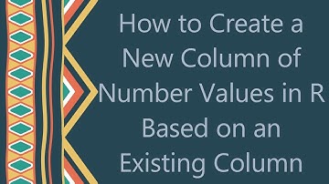 How to Create a New Column of Number Values in R Based on an Existing Column