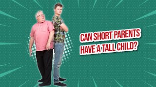 Famous Can Short Parents Have A Tall Child? Wealth