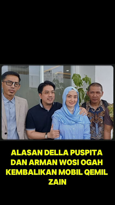 Alasan Della Puspita dan Arman Wosi Ogah Kembalikan Mobil Qemil Zain #dellapuspita #shorts