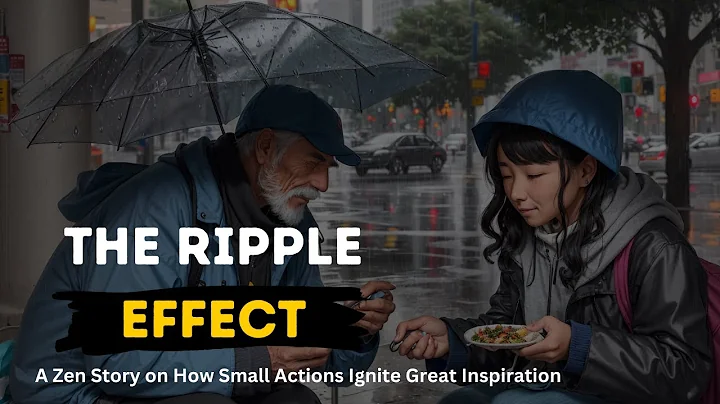 The Ripple Effect: A Zen Story on How Small Actions Ignite Great Inspiration"