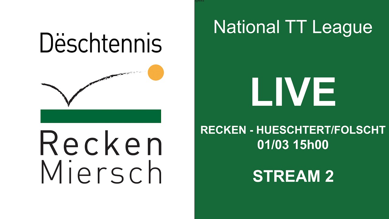 National TT League : Recken - Hueschtert/Folscht (Stream 2)