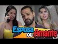 ESPOSA OU AMANTE