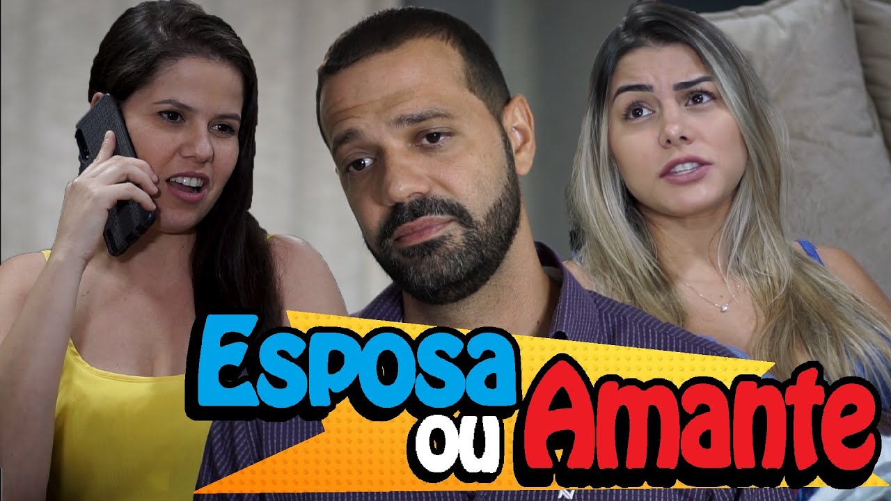 ESPOSA OU AMANTE YouTube