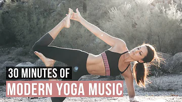 30 Min Modern Music for Yoga practice! Urban Yoga Music!