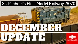 December Layout Update - St. Michael's Hill Model Railway Ep. 70