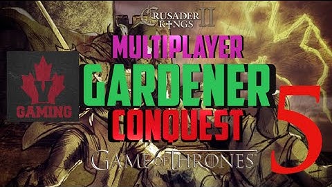 CK2, Game of Thrones: Multiplayer as House Gardener #5