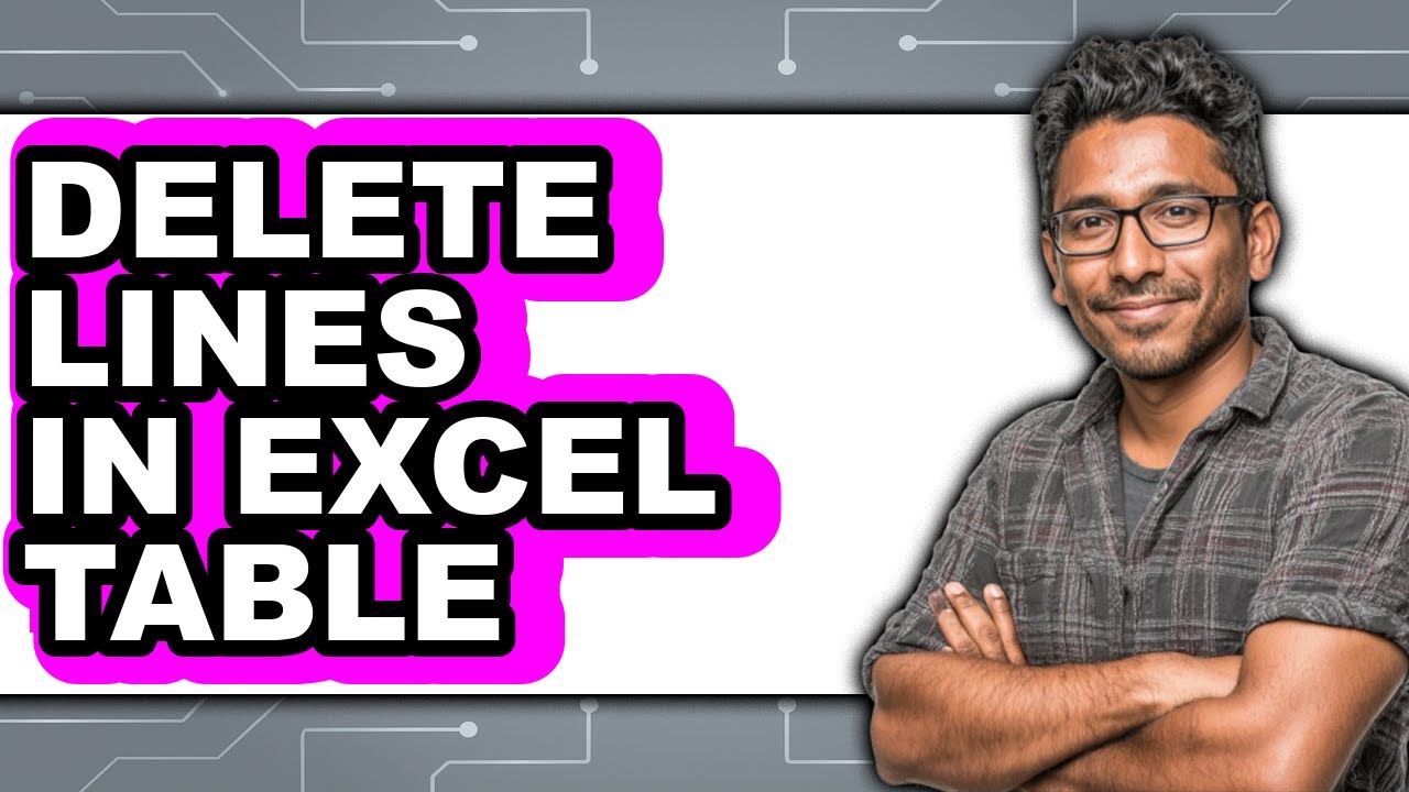 How to Delete Lines in Excel Table - Full Guide - YouTube