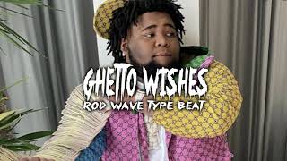 Rod Wave, Lil Tjay, Polo G, Type Beat - Ghetto Wishes, Rod Wave Type Beat