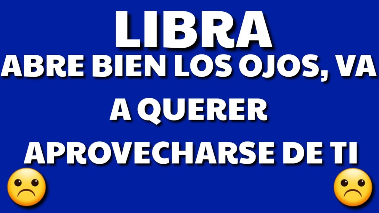 LIBRA ESTA PERSONA REAPARECE Y TE AYUDARÁ - YouTube