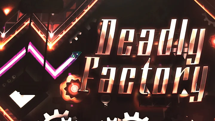 Deadly Factory by NGTofficial (Insane 9*?) Geometry Dash[2.11]