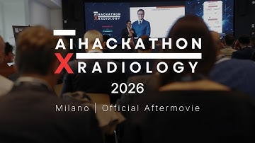 Hackathon AI × Radiology 2025 | Milano | Official Aftermovie