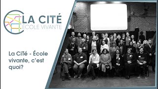 La CiTé-école vivante, qu'est-ce que c'est?
