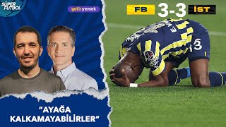 Fenerbahçe 3-3 İstanbulspor Maç Sonu Süper Lig 31. Hafta Emre Özcan Ile Süper Futbol