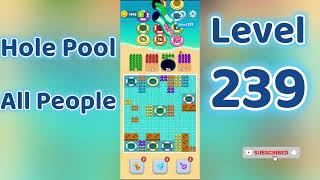 Hole Pool All People Level 239 🕳️🎯 | Easy Start Gameplay & Satisfying Puzzle | Go Answer
