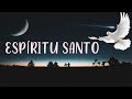 Fluye Espíritu Santo 🔥 Espiritu Santo Ven Sobre Mi | Espíritu Santo Bienvenido a Este Lugar