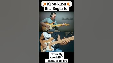 Kupu-kupu Rita Sugiarto Cover Guitar By Anor MB & Handra Kotabaru #dangdut #Ritasugiarto