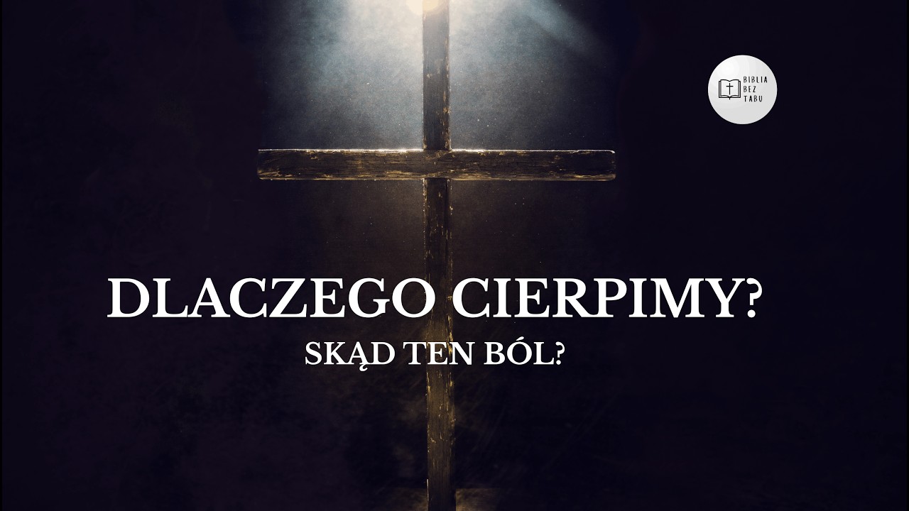 Dlaczego cierpimy? Biblia bez mitów i uproszczeń