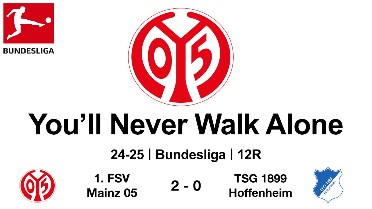 You’ll Never Walk Alone｜24-25 Bundesliga｜12R｜1. FSV Mainz 05  2 - 0  TSG 1899 Hoffenheim