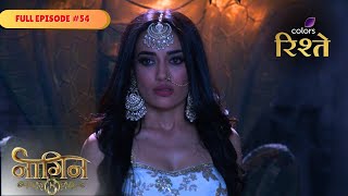 Naagin S3 | नागिन S3 | Bela gives in reluctantly | Full Ep - 54 | Colors Rishtey