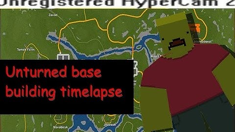 unturned base building timelapse + shitty music