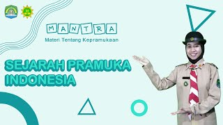 Sejarah Singkat Pramuka Indonesia | MANTRA (Materi Tentang Kepramukaan)