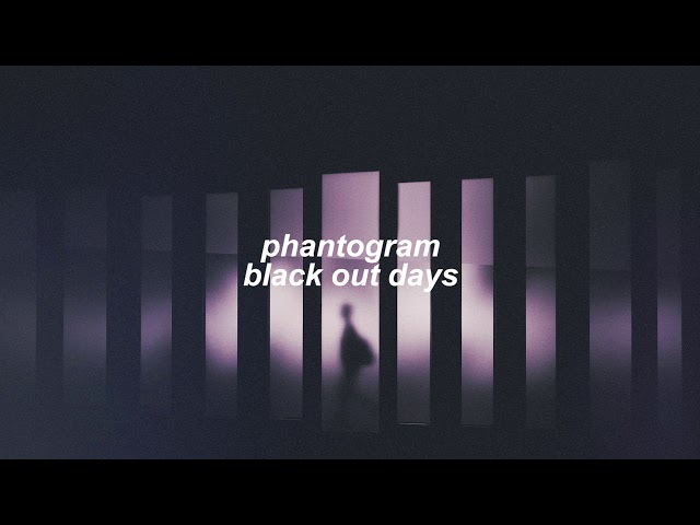 phantogram - black out days (slowed + reverb) class=