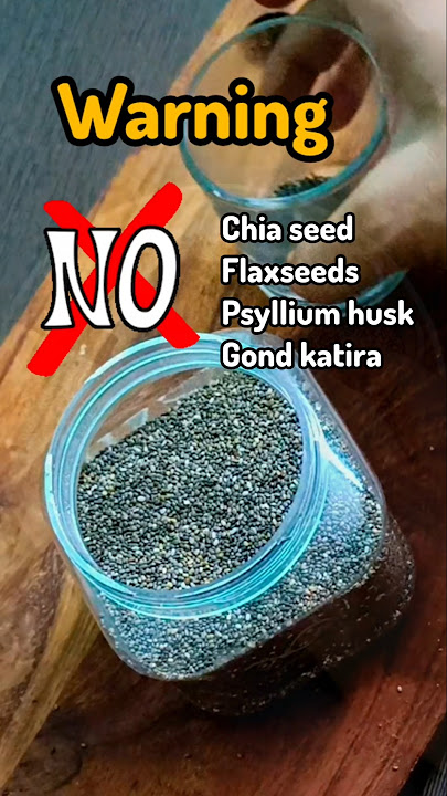 Warning: Planning to Eat Chia Seeds, Flaxseeds, Psyllium Husk, Gond Katira? #shortsfeed
