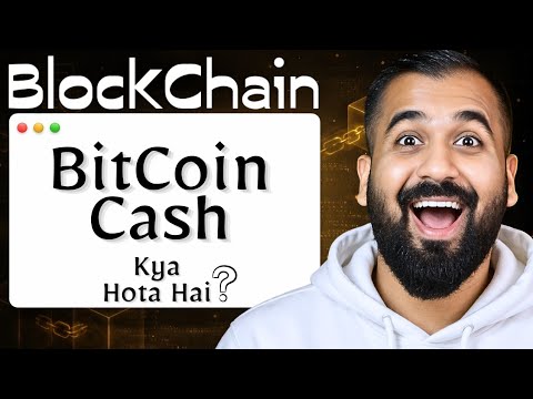 Bitcoin Cash | BCH Explained in Hindi | Blockchain Series