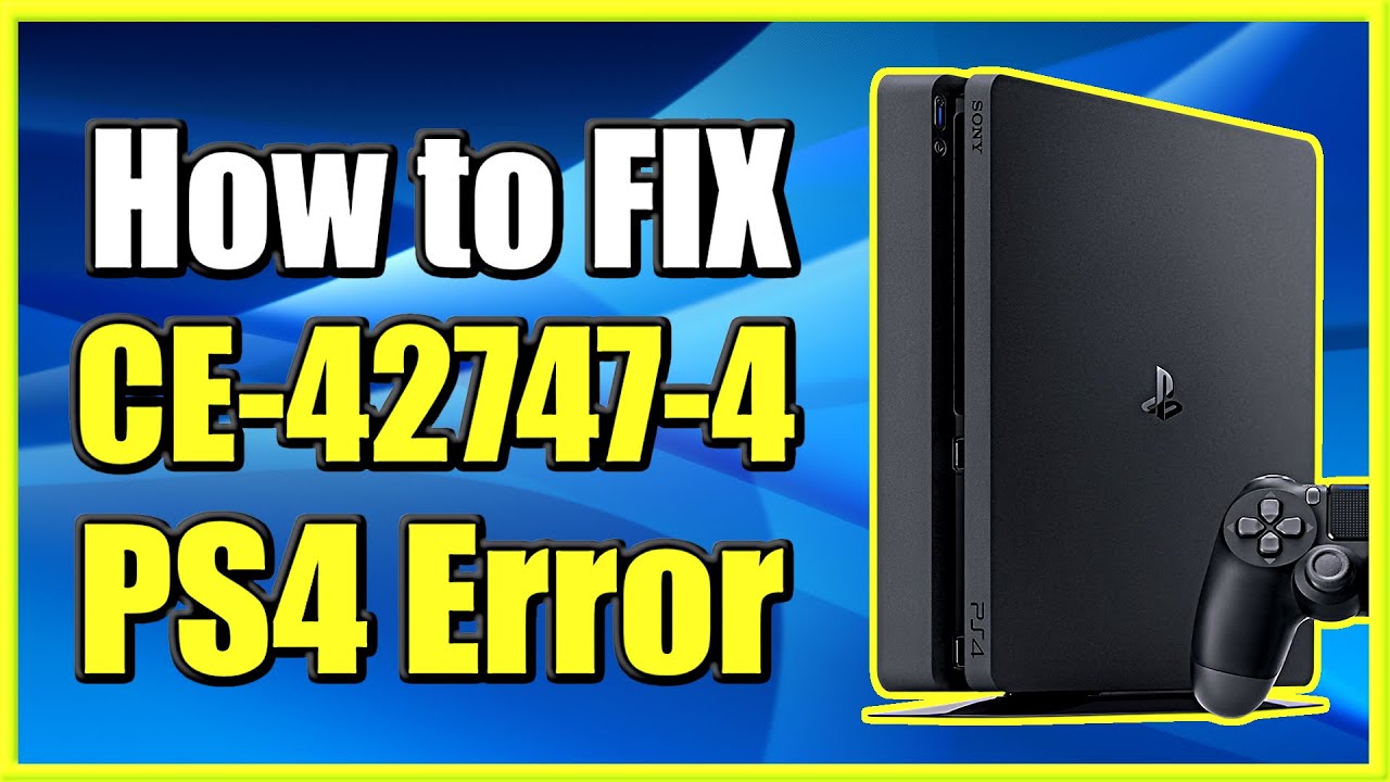 koste beløb Lys How to FIX PS4 Error CE-42747-4 Update PS4 to Connect to Playstation  Network (Easy Method!) - YouTube
