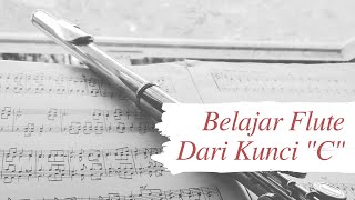 Belajar Flute dari kunci C (Tutorial flute 5 menit langsung Mahir)