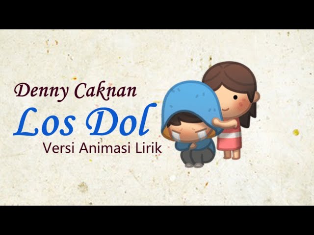 Denny Caknan Los Dol Versi Animasi Lirik Youtube