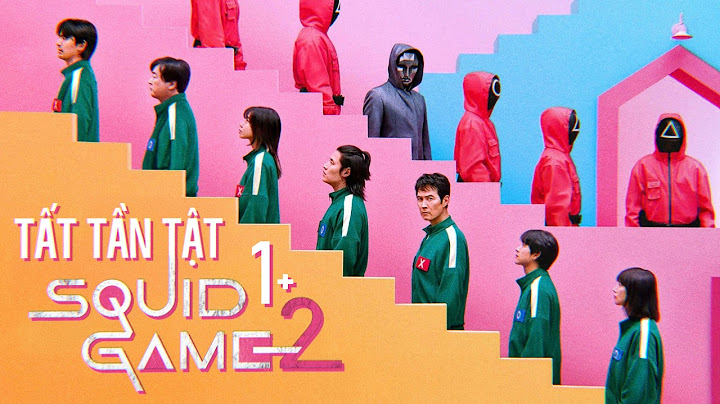 TẤT TẦN TẬT TRÒ CHƠI CON MỰ.C — SQU.ID GAME MÙA 1+2