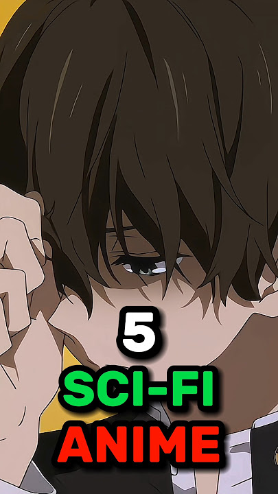 5 SCI-FI ANIME