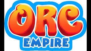 Orc Empire: Idle Tycoon - Part 1 Gameplay walkthrough
