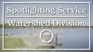 Spotlighting Service: Akron Watershed