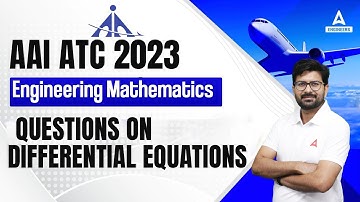 AAI ATC 2023 | AAI ATC Maths Lectures | Questions On Differential Equations