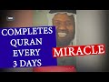 Miracle   shaikh recites complete quran every 3 days   see what happened