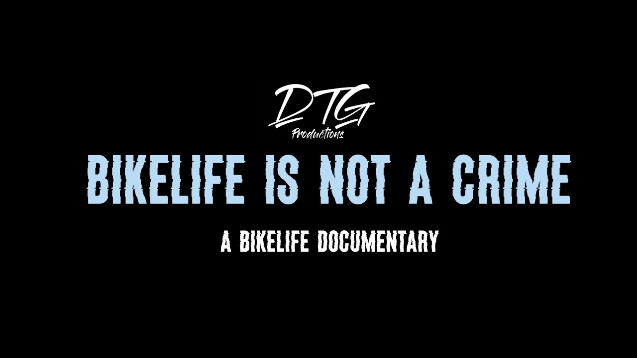 Bikelife Is Not A Crime - A Bikelife Documentary - YouTube
